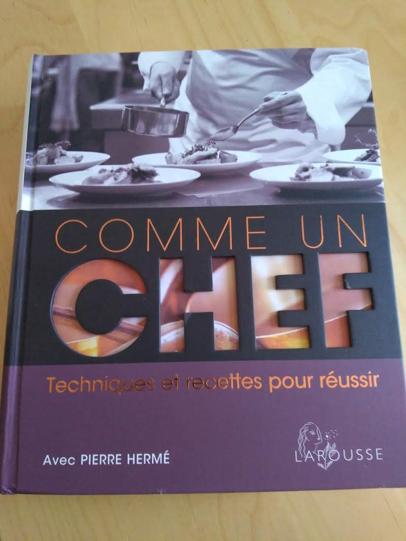 Livre Comme un chef techniques et recettes pour réussir